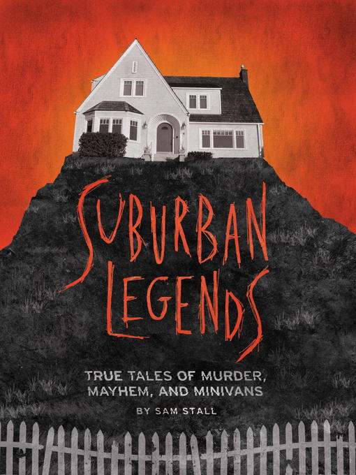 Title details for Suburban Legends by Sam Stall - Available